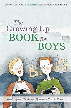 portada The Growing Up Book for Boys: What Boys on the Autism Spectrum Need to Know! (en Inglés)