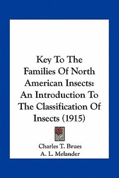 portada key to the families of north american insects: an introduction to the classification of insects (1915) (en Inglés)