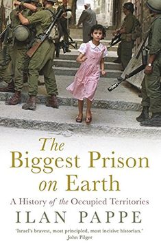 portada The Biggest Prison on Earth: A History of Gaza and the Occupied Territories (en Inglés)