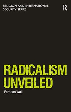 portada Radicalism Unveiled (Religion and International Security) (en Inglés)