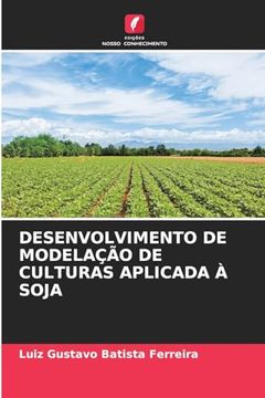 portada Desenvolvimento de Modelação de Culturas Aplicada à Soja (en Portugués)