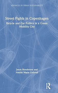 portada Street Fights in Copenhagen: Bicycle and car Politics in a Green Mobility City (Advances in Urban Sustainability) (en Inglés)