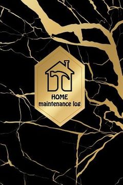 portada HOME Maintenance log: Home Maintenance Log for a template to keep track of renovation repairs and service for Home, Office, building: black (en Inglés)