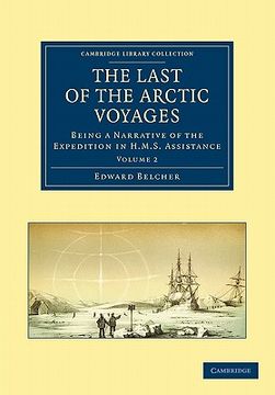 portada The Last of the Arctic Voyages 2 Volume Set: The Last of the Arctic Voyages: Volume 2 Paperback (Cambridge Library Collection - Polar Exploration) (en Inglés)