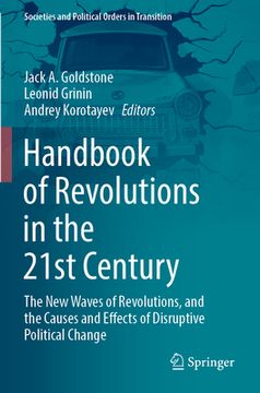 portada Handbook of Revolutions in the 21st Century: The New Waves of Revolutions, and the Causes and Effects of Disruptive Political Change (in English)
