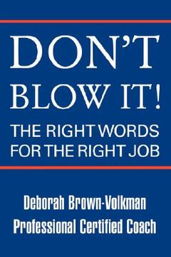 portada don't blow it!: the right words for the right job (en Inglés)