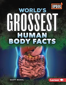 portada World's Grossest Human Body Facts (World's Grossest (Updog Books ™)) (en Inglés)