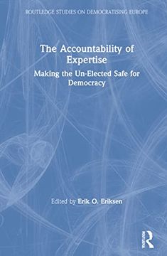 portada The Accountability of Expertise: Making the Un-Elected Safe for Democracy (Routledge Studies on Democratising Europe) (en Inglés)