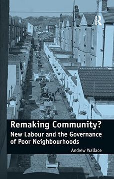 portada Remaking Community?: New Labour and the Governance of Poor Neighbourhoods (in English)