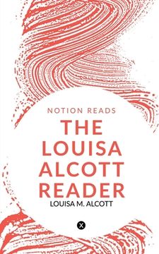 portada The Louisa Alcott Reader (en Inglés)