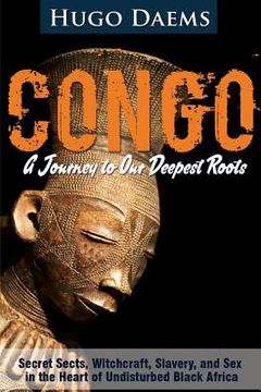 portada Congo: A Journey to Our Deepest Roots (en Inglés)