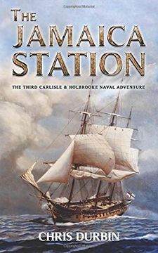 portada The Jamaica Station: The Third Carlisle & Holbrooke Naval Adventure: 3 (Carlisle and Holbrooke Naval Adventures) (en Inglés)