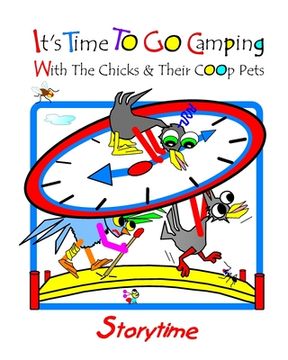 portada It's Time To Go Camping: With The Chicks And Their Coop Pets (en Inglés)