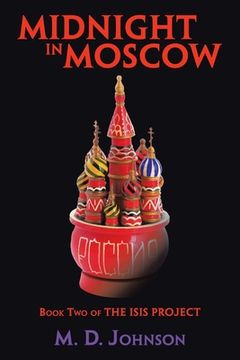 portada Midnight in Moscow: Book Two of the Isis Project (en Inglés)