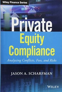 portada Private Equity Compliance: Analyzing Conflicts, Fees, and Risks (Wiley Finance) (en Inglés)