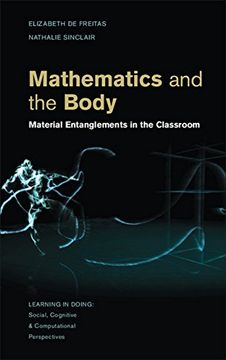 portada Mathematics And The Body: Material Entanglements In The Classroom (learning In Doing: Social, Cognitive And Computational Perspectives) (en Inglés)