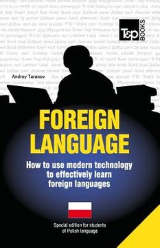 portada Foreign language - How to use modern technology to effectively learn foreign languages: Special edition - Polish (in English)