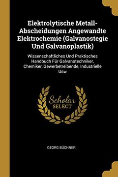 portada Elektrolytische Metall-Abscheidungen Angewandte Elektrochemie (en Alemán)