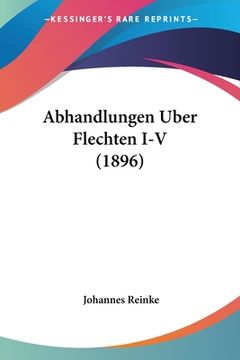 portada Abhandlungen Uber Flechten I-V (1896) (en Alemán)