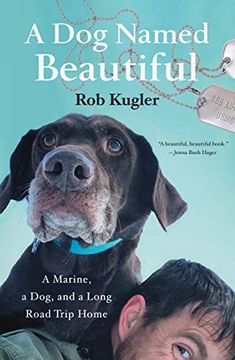 portada A dog Named Beautiful: A Marine, a Dog, and a Long Road Trip Home (en Inglés)
