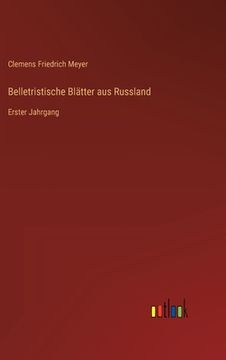 portada Belletristische Blätter aus Russland: Erster Jahrgang (in German)