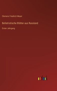 portada Belletristische Blätter aus Russland: Erster Jahrgang (en Alemán)