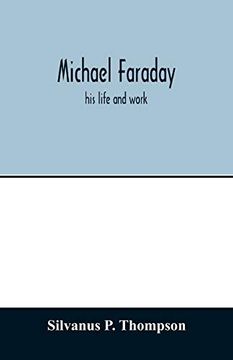 portada Michael Faraday; His Life and Work (en Inglés)