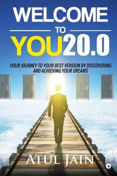 portada Welcome to You20.0: Your Journey to Your Best Version by Discovering and Achieving Your Dreams (en Inglés)
