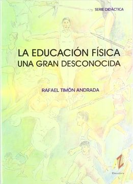 portada La Educación Física: Una Gran Desconocida (in Spanish)