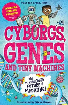 portada Cyborgs, Genes and Tiny Machines (en Inglés)