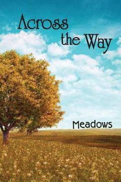 portada Across the Way: Meadows (en Inglés)