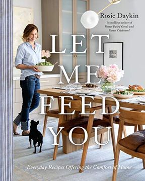 portada Let me Feed You: Everyday Recipes Offering the Comfort of Home (en Inglés)