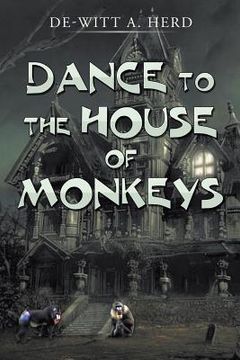portada Dance to the House of Monkeys (en Inglés)