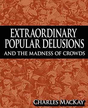 portada Extraordinary Popular Delusions and the Madness of Crowds (in English)