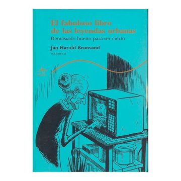 portada El Fabuloso Libros de las Leyendas Urbanas (Vol. Ii): Demasiado Bueno Para ser Cierto: 2 (Trayectos Lecturas) (in Spanish)