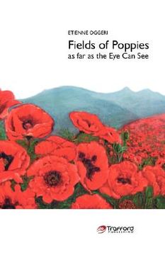 portada fields of poppies: as far as the eye can see (en Inglés)