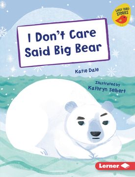 portada I Don't Care Said Big Bear (en Inglés)