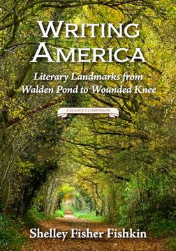 portada Writing America: Literary Landmarks From Walden Pond to Wounded Knee (a Reader's Companion)