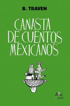 Libro Canasta De Cuentos Mexicanos De Bruno Traven - Buscalibre