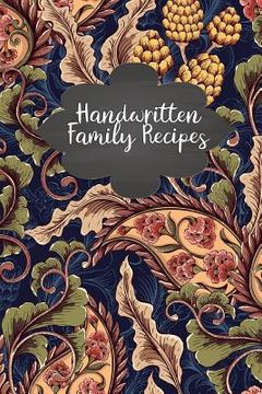 portada Handwritten Family Recipes: Create Your Own Handwritten Recipes Cookbook (en Inglés)