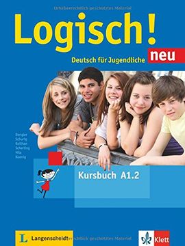 portada Logisch! Neu A1.2. Deutsch für Jugendliche. Kursbuch mit Audio-Dateien zum Download (en Alemán)