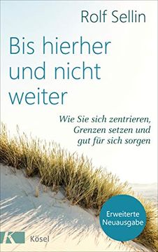 portada Bis Hierher und Nicht Weiter: Wie sie Sich Zentrieren, Grenzen Setzen und gut für Sich Sorgen. - Erweiterte Neuausgabe (en Alemán)