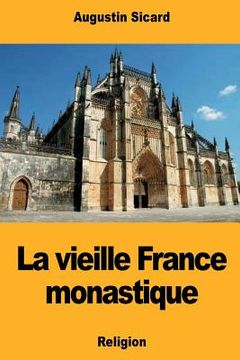portada La vieille France monastique (in French)
