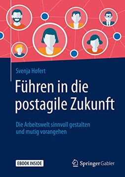 portada Führen in die Postagile Zukunft: Die Arbeitswelt Sinnvoll Gestalten und Mutig Vorangehen (in German)