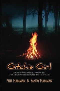 portada Gitchie Girl: The Survivor's Inside Story of the Mass Murders that Shocked the Heartland