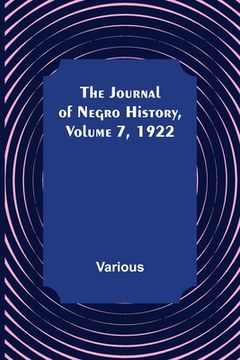 portada The Journal of Negro History, Volume 7, 1922 (en Inglés)