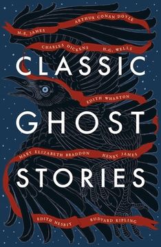 portada Classic Ghost Stories: Spooky Tales From Charles Dickens, H. Gh Wells, M. R. James and Many More (en Inglés)