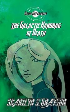 portada Dawn Hyperdrive and the Galactic Handbag of Death (in English)