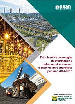 portada Estudio sobre tecnologías de información y telecomunicaciones en el sector minero energético peruano 20142015 (in Spanish)