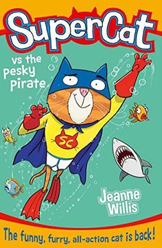 portada Supercat vs the Pesky Pirate (Supercat, Book 3) (en Inglés)
